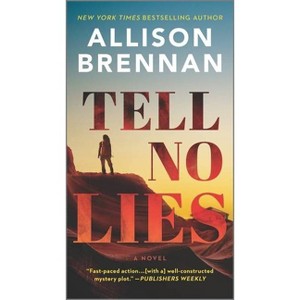 Tell No Lies - (Quinn & Costa Thriller) by  Allison Brennan (Paperback) - 1 of 1