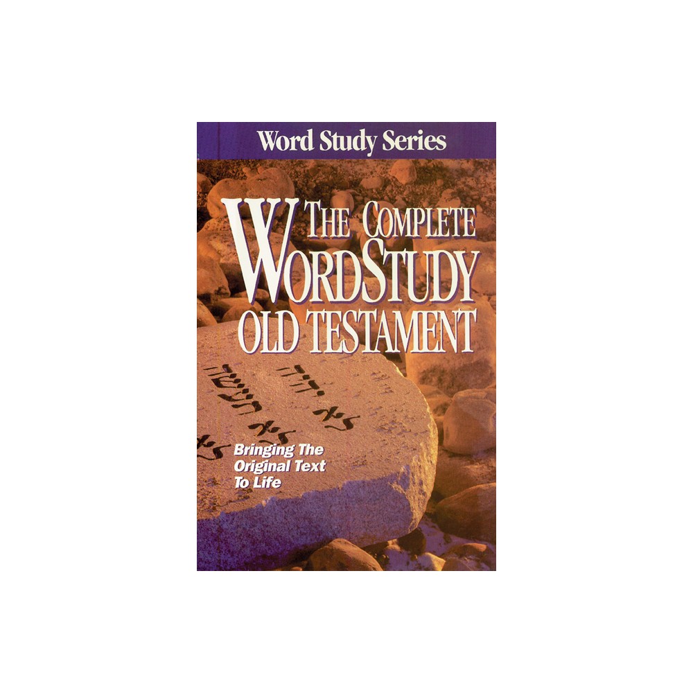 Complete Word Study Old Testament - by Warren Patrick Baker (Hardcover)