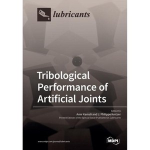 Tribological Performance of Artificial Joints - (Paperback) - 1 of 1