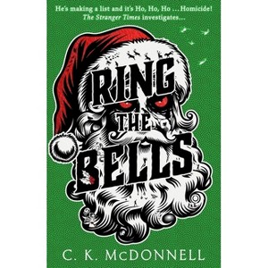 Ring the Bells - (Stranger Times) by  C K McDonnell (Paperback) - 1 of 1