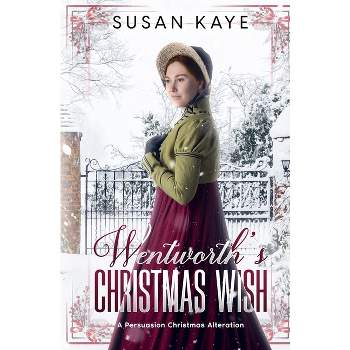Wentworth's Christmas Wish - by  Susan Kaye (Paperback)
