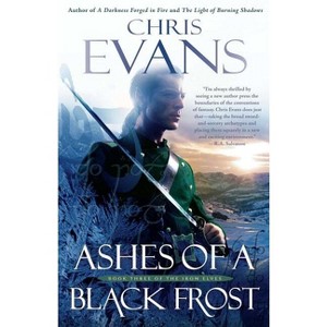 Ashes of a Black Frost - (Iron Elves) by  Chris Evans (Paperback) - 1 of 1