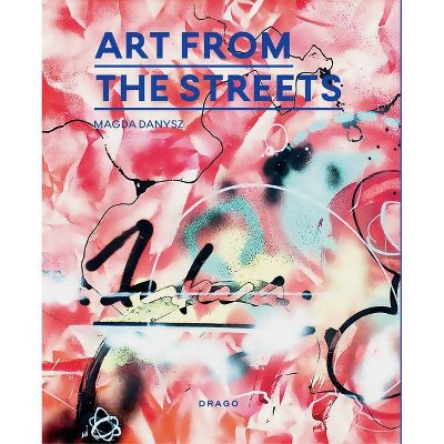 Art from the Streets - (Paperback)