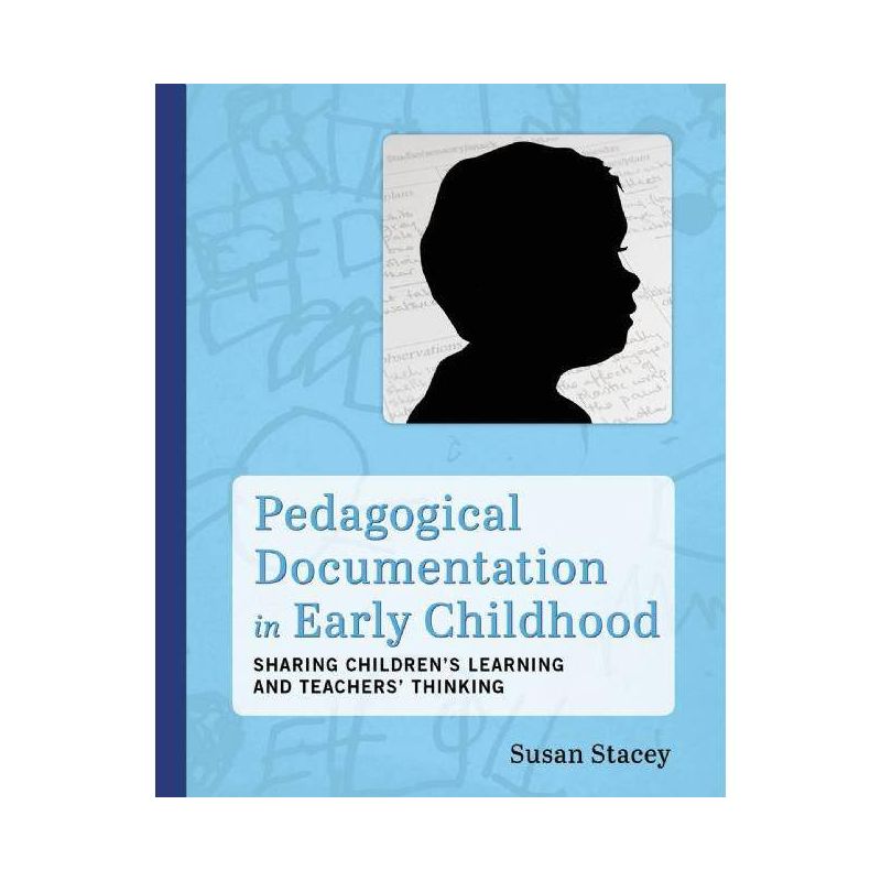 Pedagogical Documentation in Early Childhood - by  Susan Stacey (Paperback), 1 of 2