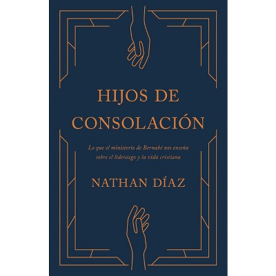 Hijos de Consolación - by  Nathan Díaz (Paperback)