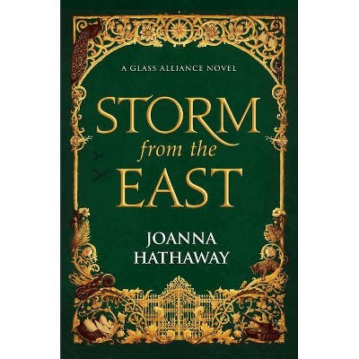 Storm from the East - (Glass Alliance, 2) by  Joanna Hathaway (Hardcover)