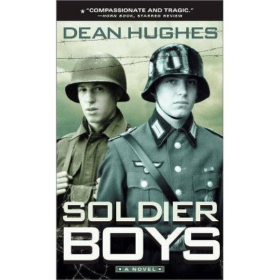 Soldier Boys - by  Dean Hughes (Paperback)