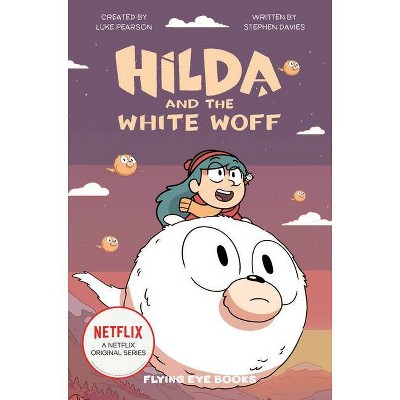 Hilda and the White Woff - (Hilda Tie-In) by  Luke Pearson & Stephen Davies (Paperback)