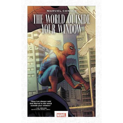 Marvel Comics: The World Outside Your Window - (Paperback)