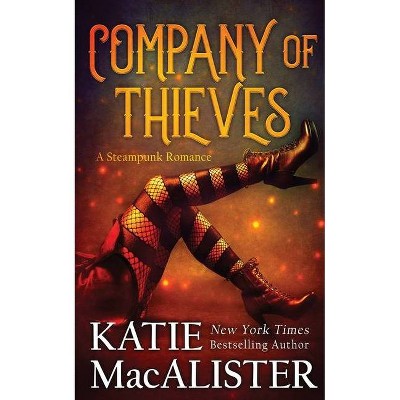 Company of Thieves - by  Katie MacAlister (Paperback)