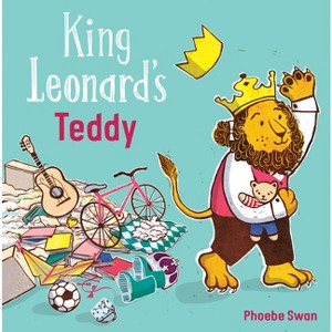 King Leonard's Teddy - (Child's Play Library) by  Phoebe Swan (Paperback) - 1 of 1