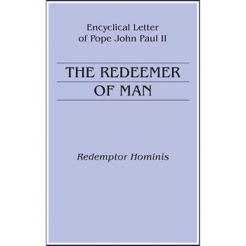 The Redeemer of Man - by  John Paul II (Paperback)