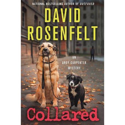 Collared - (Andy Carpenter Novel) by  David Rosenfelt (Paperback)