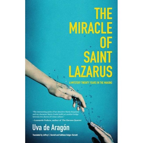 The Miracle Of Saint Lazarus - By Uva De Aragón (paperback) : Target