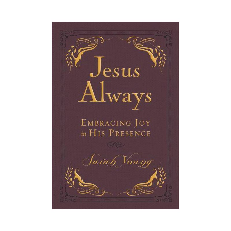 Jesus Always : Embracing Joy In His Presence - By Sarah Young ( Paperback ), 1 of 2