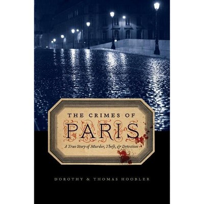 The Crimes of Paris - by Dorothy Hoobler & Thomas Hoobler