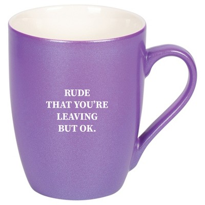 Elanze Designs 10 Ounce Ceramic Decorative Laser Engraved Giftable Novelty Tea Coffee Cup Mug Passion Purple Rude That You're Leaving But OK