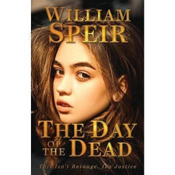 The Day of the Dead - by  William Speir (Paperback)