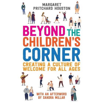 Beyond the Children's Corner - by  Margaret Pritchard Houston (Paperback)