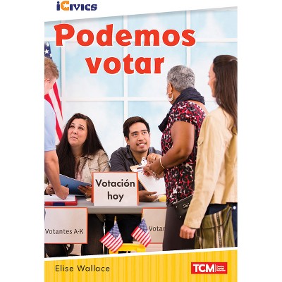 Podemos Votar - (Icivics) by  Elise Wallace (Paperback)