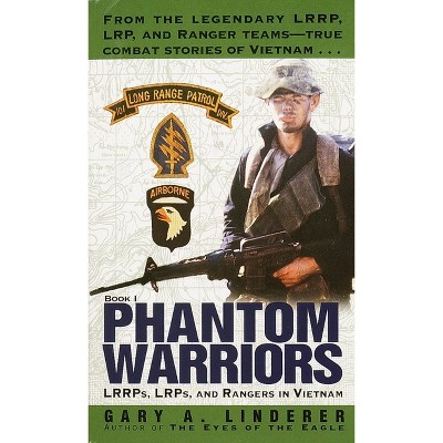 Phantom Warriors - by  Gary Linderer (Paperback)