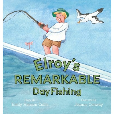 Elroy's Remarkable Day Fishing - By Emily Hanson Collis : Target