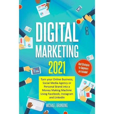 Digital Marketing 2021 - by  Michael Branding (Paperback)