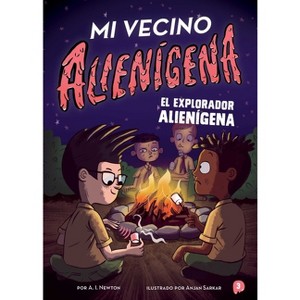Mi Vecino Alienígena 3: El Explorador Alienígena - (Alien Next Door) by  A I Newton (Paperback) - 1 of 1