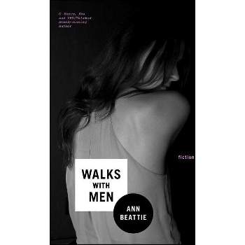 Walks With Men - by  Ann Beattie (Paperback)