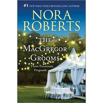 The MacGregor Grooms - (Macgregors) by  Nora Roberts (Paperback)