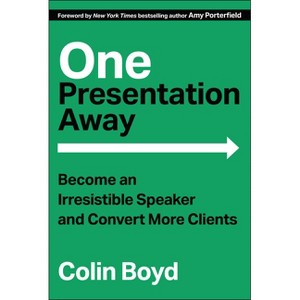 One Presentation Away - by  Colin Boyd (Hardcover) - 1 of 1