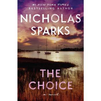 The Choice - by  Nicholas Sparks (Paperback)