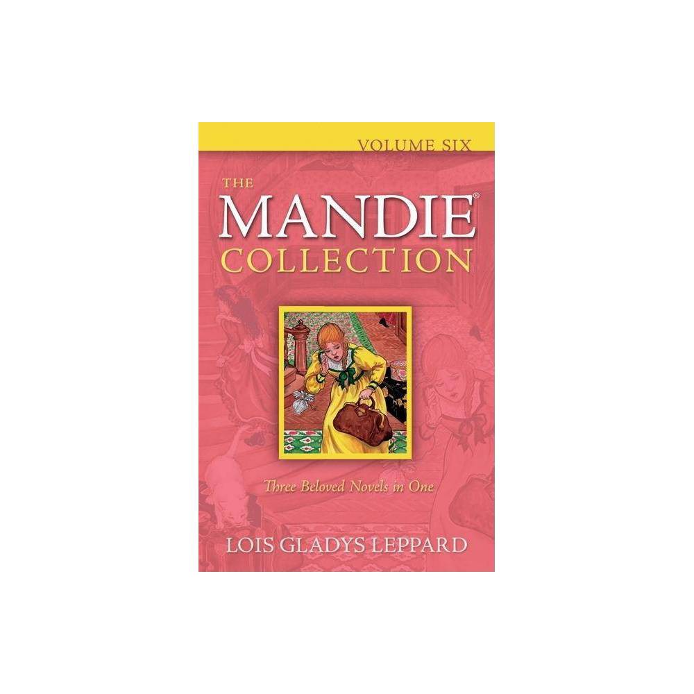 The Mandie Collection, Volume 6 - by Lois Gladys Leppard (Paperback)