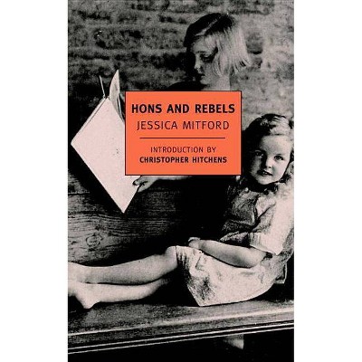 Hons and Rebels - (New York Review Books Classics) by  Jessica Mitford (Paperback)