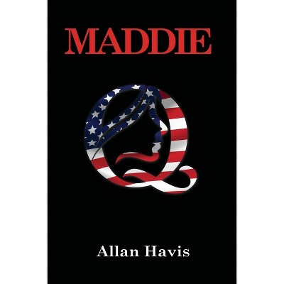 Maddie Q - by  Allan Havis (Paperback)