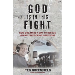 God Is in This Fight - by  Ted Greenfield (Paperback) - 1 of 1