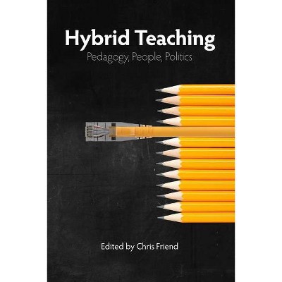 Hybrid Teaching - by  Jesse Stommel (Paperback)