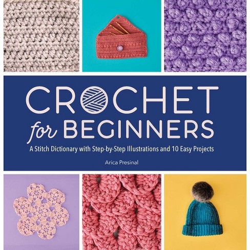 Crochet For Beginners - By Arica Presinal (paperback) : Target