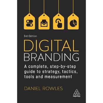 Digital Branding - 3rd Edition by  Daniel Rowles (Paperback)