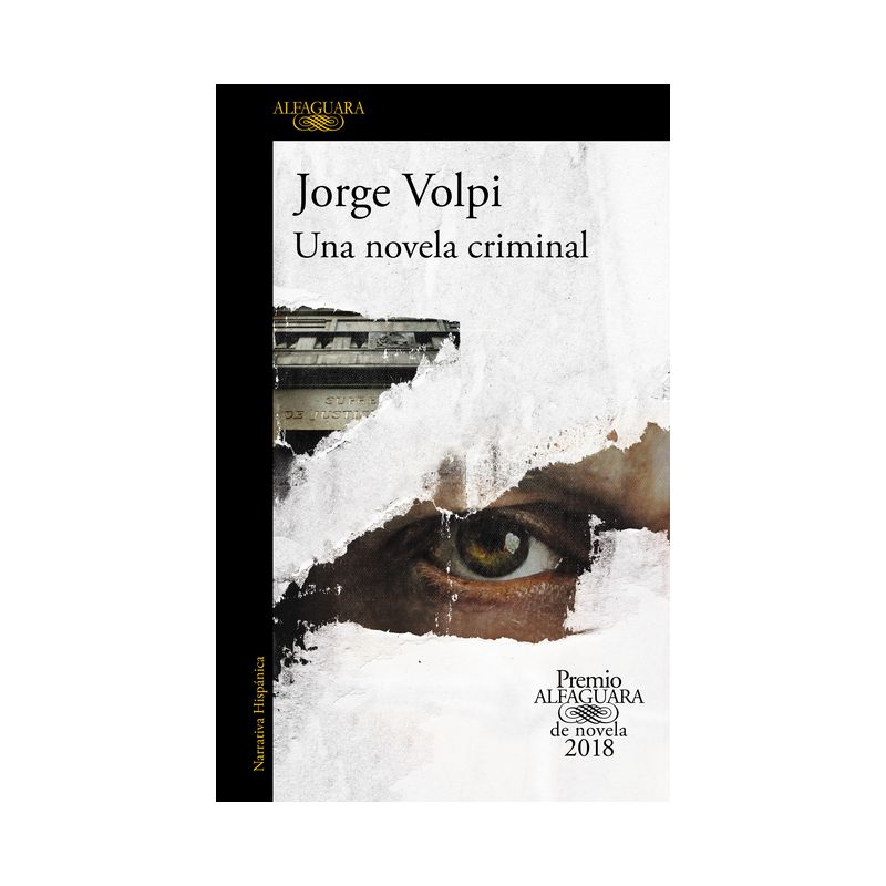 Una Novela Criminal (Premio Alfaguara 2018) / The Cassez-Vallarta Affair: A Crim E Novel - by  Jorge Volpi (Paperback), 1 of 2