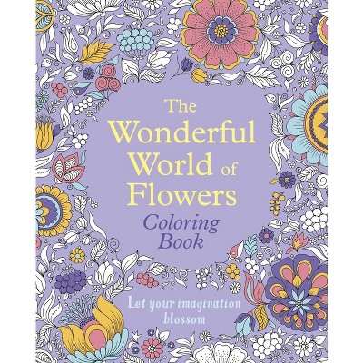 The Wonderful World of Flowers Coloring Book - (Sirius Creative Coloring) by  Tansy Willow (Paperback)