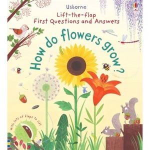 First Questions and Answers: How Do Flowers Grow? - by  Katie Daynes (Board Book) - 1 of 1
