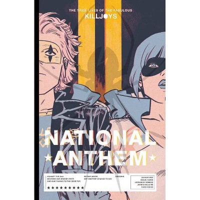 The True Lives of the Fabulous Killjoys: National Anthem Library Edition - by  Gerard Way & Shaun Simon (Hardcover)