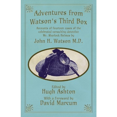Adventures from Watson's Third Box - by  Hugh Ashton (Paperback)
