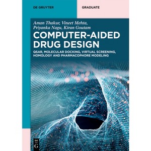 Computer-Aided Drug Design - (De Gruyter Textbook) by  Aman Thakur & Vineet Mehta & Priyanka Nagu & Kiran Goutam (Paperback) - 1 of 1