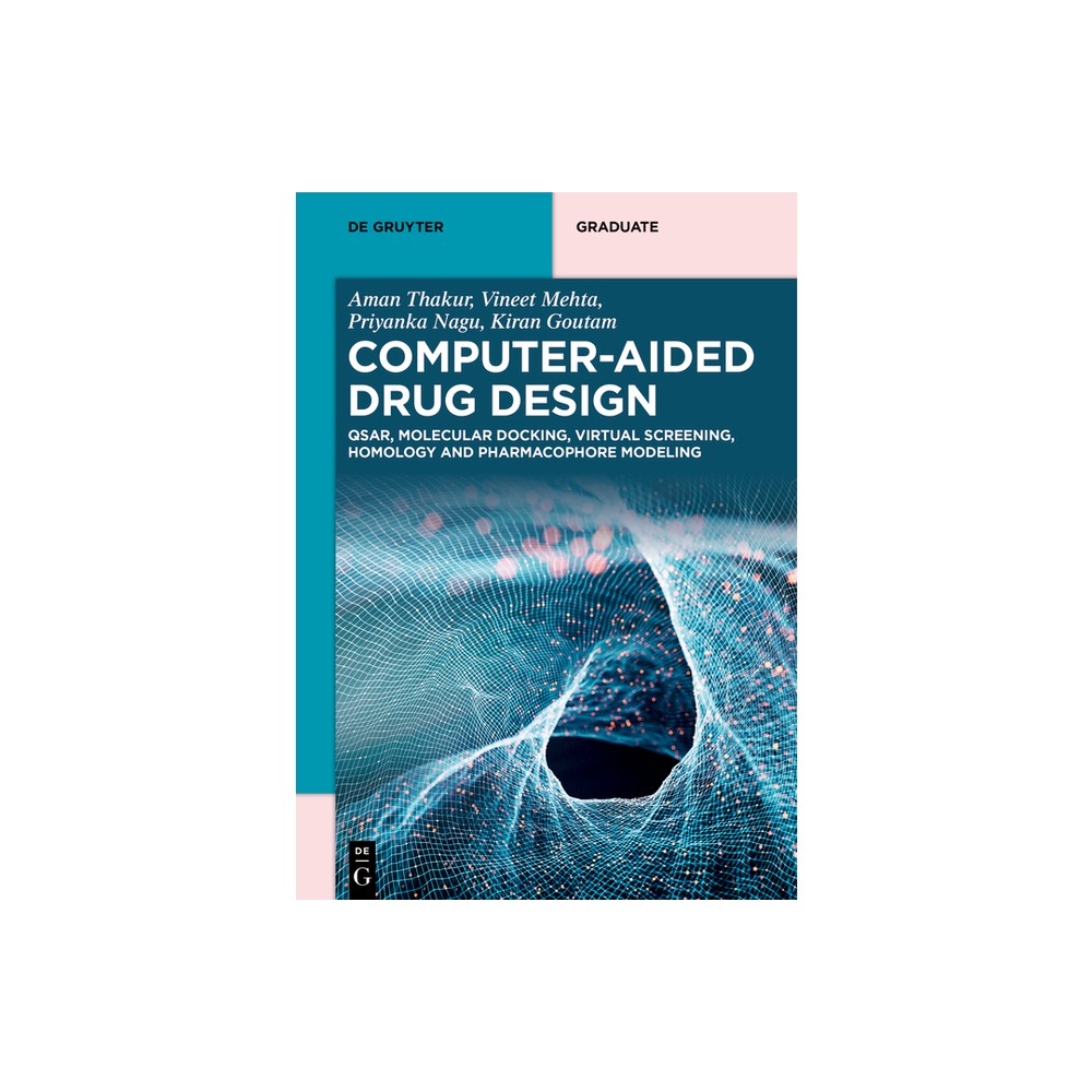 Computer-Aided Drug Design - (De Gruyter Textbook) by Aman Thakur & Vineet Mehta & Priyanka Nagu & Kiran Goutam (Paperback)