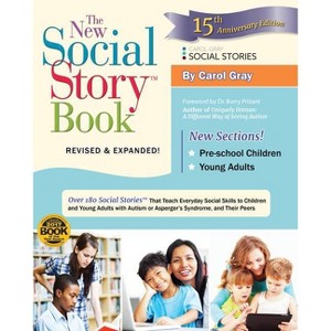 The New Social Story Book, Revised and Expanded 15th Anniversary Edition - 15th Edition by  Carol Gray (Paperback) - 1 of 1