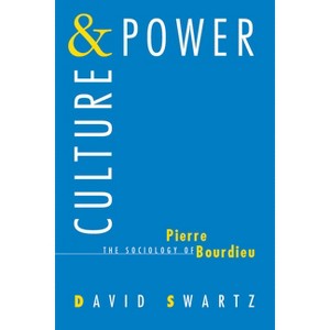 Culture and Power - 2nd Edition by  David Swartz (Paperback) - 1 of 1