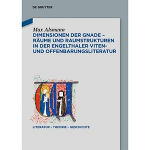 Dimensionen Der Gnade - Räume Und Raumstrukturen in Der Engelthaler Viten- Und Offenbarungsliteratur - (Literatur - Theorie - Geschichte) (Hardcover) - 1 of 1