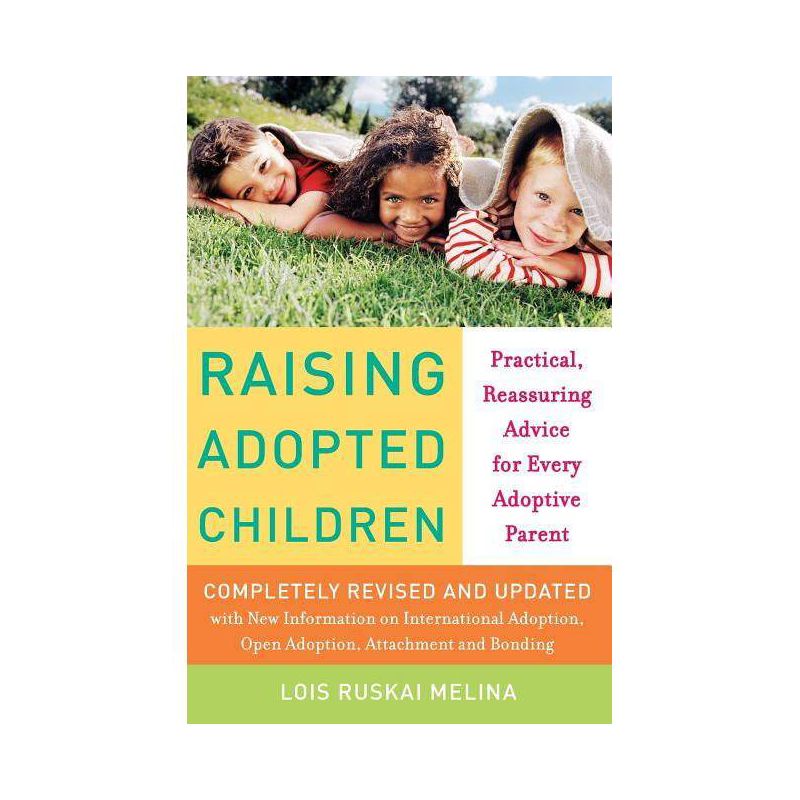 Raising Adopted Children, Revised Edition - by  Lois Ruskai Melina (Paperback), 1 of 2
